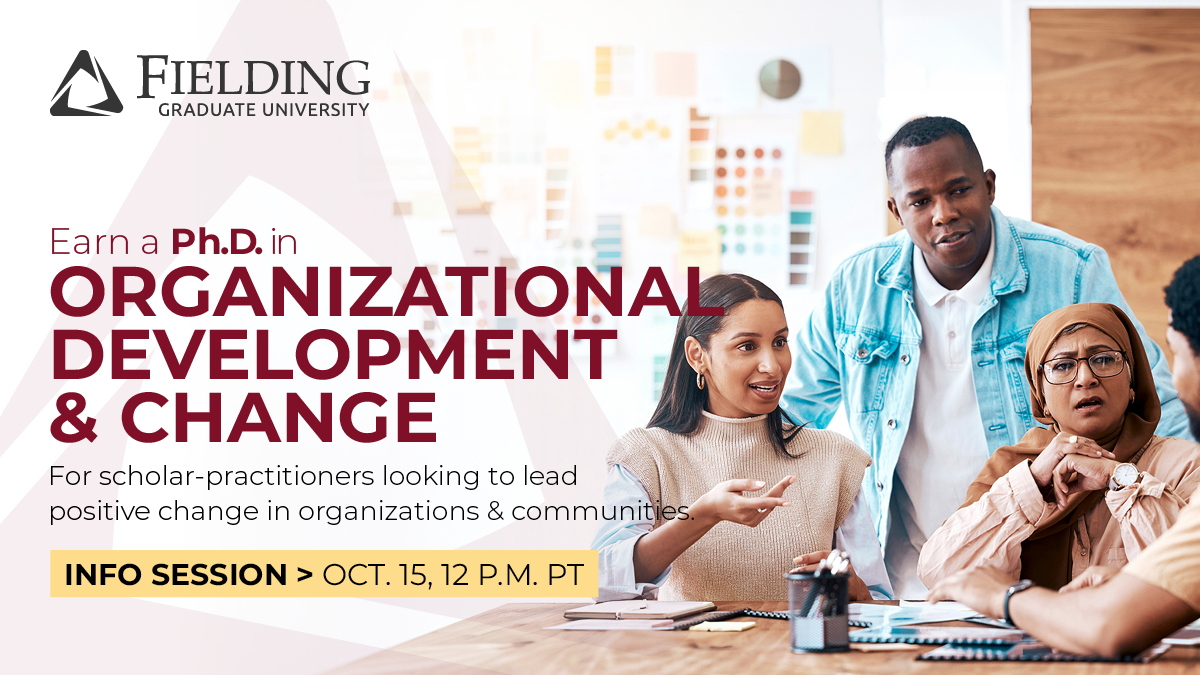 FieldingGradU's tweet photo. Earn a PhD in Organizational Development &amp; Change online—focused on real-world impact and organizational effectiveness. Pursue your research interests through an individualized learning path. Learn more at the Oct. 15 info session: https://t.co/8RQAWjScGI https://t.co/rY3XJeYeyM