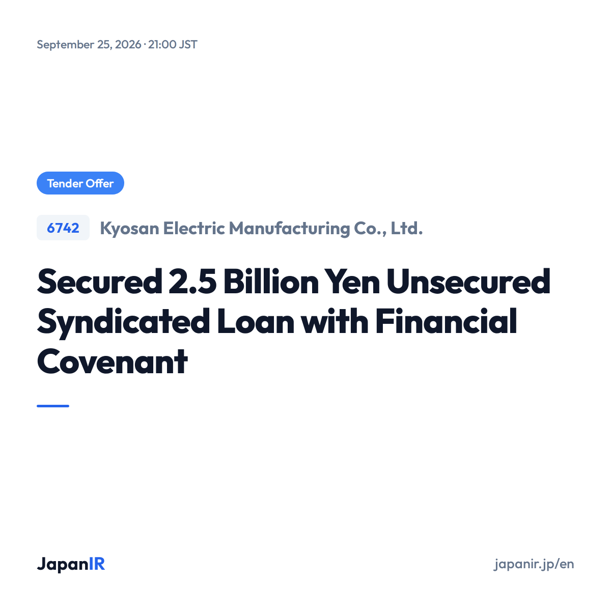 JapanIR_en's tweet photo. Japan IR Highlight - Sep 25, 2026

Kyosan Electric Manufacturing Co., Ltd. (6742)
Tender Offer

https://t.co/uzgn2IvciJ
#JapanStocks #JapaneseStocks #JapanIR #TenderOffer https://t.co/Kk462p041q