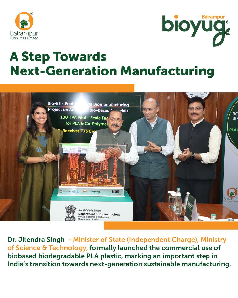 BCMLofficial's tweet photo. The formal launch of biobased biodegradable PLA plastic, in the presence of Dr. Jitendra Singh, marked an important step forward in our PLA journey.

💡 A ₹75 crore BioE3 grant from BIRAC will support our 100 TPA PLA Co-Polymer R&D facility at Kumbhi, Uttar Pradesh, enabling advanced PLA research, product development and scale-up towards commercial production.

We are grateful to Hon’ble Dr. Jitendra Singh for his encouragement and support, and to Dr. Rajesh S. Gokhale, Secretary, Department of Biotechnology & Chairman, BIRAC, Dr. Dhananjay K. Tiwary, MD, BIRAC, and the teams at DBT and BIRAC for their trust in BCML’s indigenous innovation. 🤝

Avantika Saraogi, Executive Director, Balrampur Chini Mills Limited, also shared BCML’s vision for translating the ambitions of BioE3 into action and contributing to a sustainable, self-reliant biomanufacturing ecosystem for India.🌱

#BIRAC #BioE3 #DBT #BCML #Bioyug
