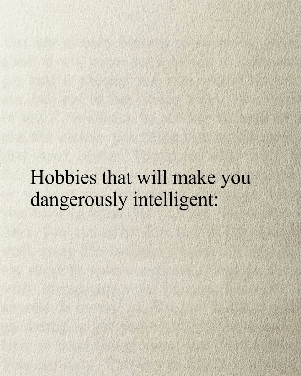 SucceededMind's tweet photo. Hobbies that will make you dangerously intelligent: https://t.co/aR5WWmVOOU
