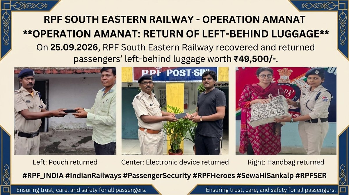 rpfser's tweet photo. Under #OperationAmanat on 25.09.2026, #RPF South Eastern Railway recovered &amp; returned passengers’ left-behind luggage worth ₹49,500/-. Ensuring trust, care &amp; safety. #RPF_INDIA #IndianRailways #PassengerSecurity #RPFHeroes #SewaHiSankalp #RPFSER https://t.co/Hu99CAnVPp