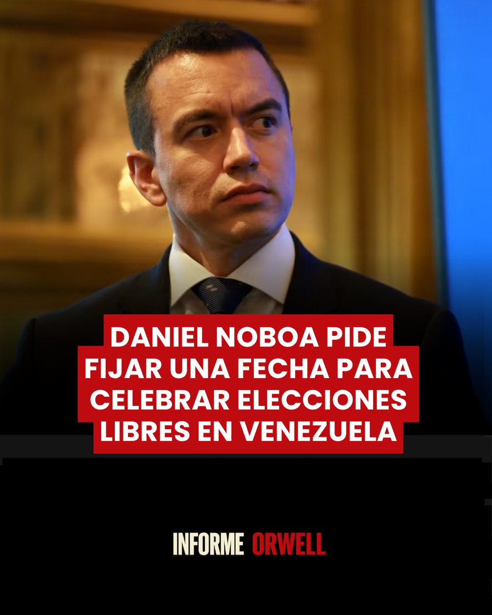 InformeOrwell's tweet photo. 🚨🇪🇨🇻🇪 | El presidente de Ecuador, Daniel Noboa, se pronunció sobre el proceso político venezolano y aseguró que el país debe avanzar hacia elecciones libres.

“Debería haber elecciones libres y ya se debería definir una fecha”, afirmó Noboa.

El mandatario ecuatoriano se suma así a otros líderes de la región que han pedido establecer un cronograma electoral para Venezuela.