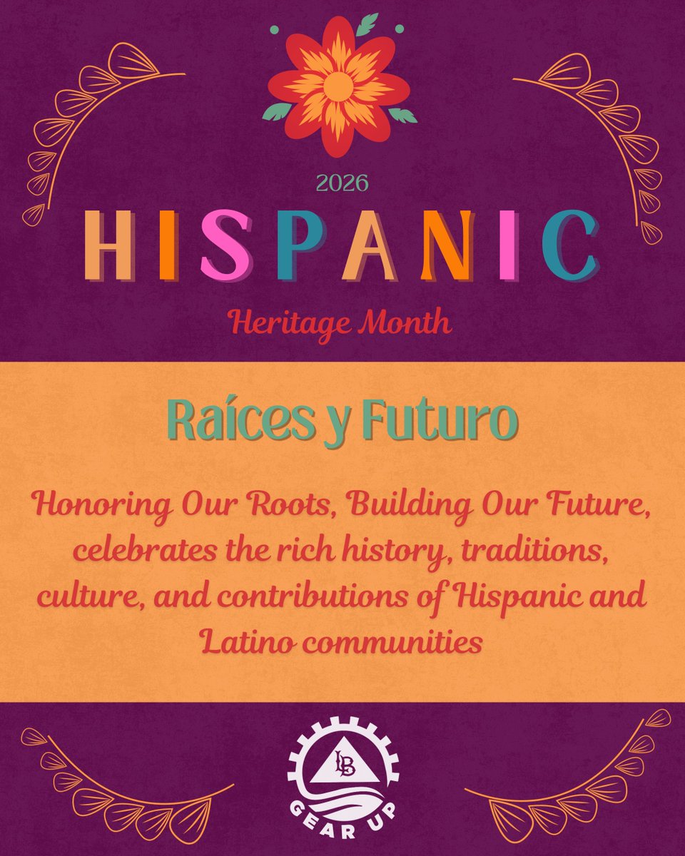 gearuplb's tweet photo. 🎉 Happy Hispanic Heritage Month from Long Beach GEAR UP! This year’s theme, Raíces y Futuro, celebrates the history, culture, traditions, and contributions of Hispanic and Latino communities while honoring the roots that shape our future. 🌟 https://t.co/IP95LeuDqV