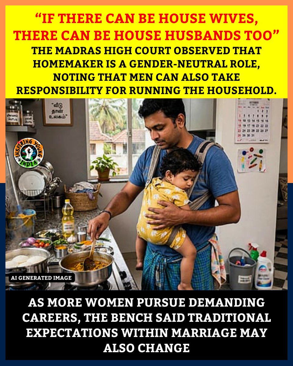 IYIndia's tweet photo. 🏠 “If There Can Be House Wives, There Can Be House Husbands Too”

Madras HC observed that “homemaker” is gender-neutral and said men too can take on household responsibilities while their partners pursue careers.

Should household roles be based on choice, not gender? https://t.co/zinPwwUqyW