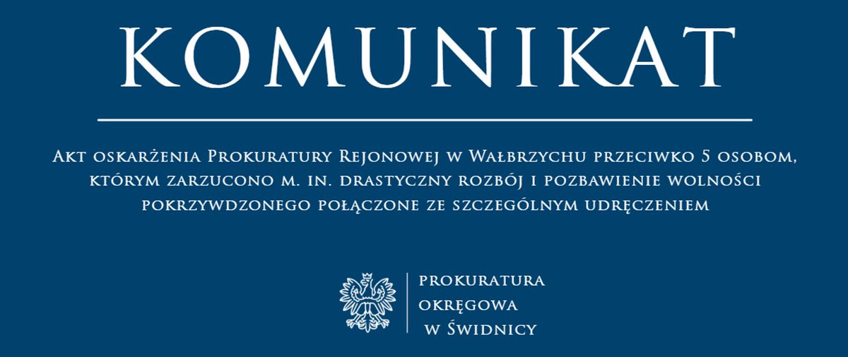 Prok_Okr_SWI's tweet photo. Akt oskarżenia Prokuratury Rejonowej w Wałbrzychu przeciwko 5 osobom, którym zarzucono m. in. drastyczny rozbój i pozbawienie wolności pokrzywdzonego połączone ze szczególnym udręczeniem https://t.co/7L3u9Vtbcb https://t.co/HF0hlW4MAc