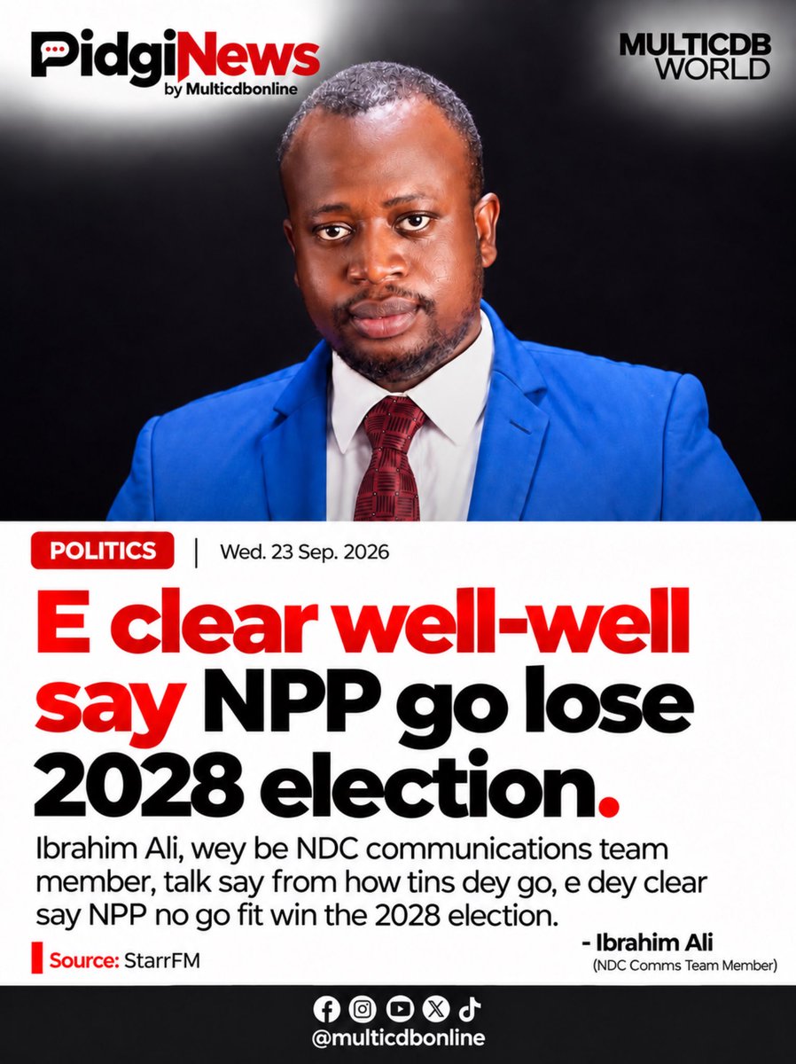 multicdbonline's tweet photo. E clear well-well say NPP go lose 2028 election - Ibrahim Ali talk. 

You agree with am or you think say anything fit change before 2028?

#PidgiNews #GhanaPolitics #Multicdbonline https://t.co/DujsJ6iO19