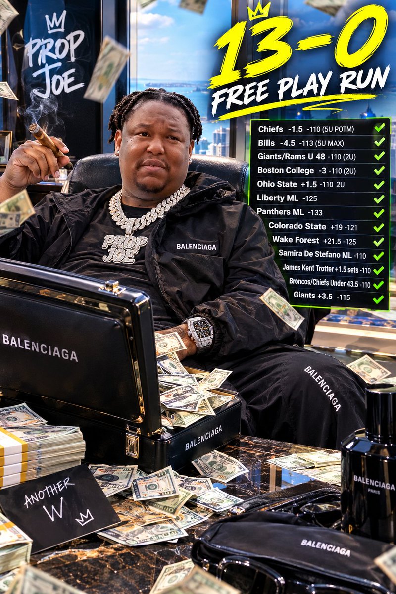 PropJoeDFS's tweet photo. 13 STRAIGHT FREE PLAY WINNERS 😳

Prop Joe changing the game.

Chiefs -1.5 -110 (5U POTM) ✅
Bills -4.5 -113 (5U MAX) ✅
Giants/Rams U 48 -110 (2U) ✅
Boston College -3 -110 (2U) ✅
Ohio State +1.5 -110 2U ✅
Liberty ML -125 ✅
Panthers ML -133 ✅
Colorado State +19 -121 ✅
Wake Forest +21.5 -125 ✅
Samira De Stefano ML -110 ✅
James Kent Trotter +1.5 sets -110 ✅
Broncos/Chiefs Under 43.5 -110 ✅
Giants +3.5 -115 ✅

Everyday is payday with Joe.