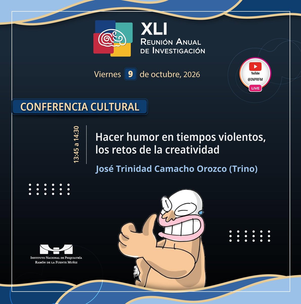 INPRFM's tweet photo. 😄💭 Conferencia cultural:
🎨 “Hacer humor en tiempos violentos, los retos de la creatividad”
📋 Consulta el programa: https://t.co/TUlnTXOUPx
📝 Registro: https://t.co/U4Sj9h1reI
🔗 Página: https://t.co/GyWd7UEe1C
XLI Reunión Anual de Investigación

#RAI2026 #INPRFM  #Humor https://t.co/PpnuoyTGtt