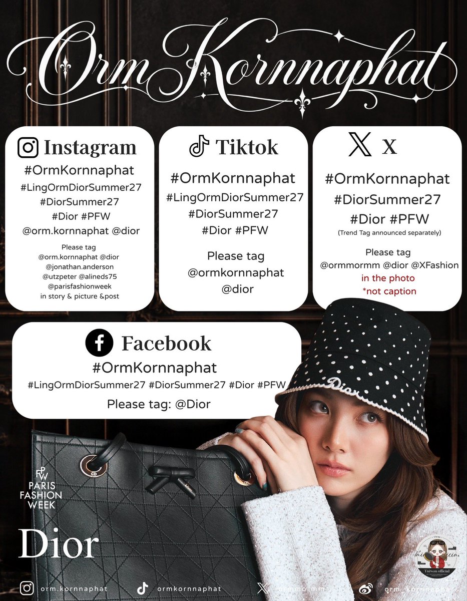 Orm_TW's tweet photo. Here are the Hashtag Guidelines for Orm Kornnaphat for Dior Summer 27 Paris Fashion Week🇫🇷💫

To make sure every hashtag effectively contributes to Orm’s EMV, MIV, and SOV, while also improving platform tracking and data collection📊

We kindly ask all fans to follow the hashtag guidelines, so that every social media interaction can be effectively converted into greater visibility and impact for Orm.✨🍳

For Dior Summer 27, let’s keep the momentum going and try our best🙌🏻

#OrmKornnaphat
#DiorSummer27 #Dior #PFW