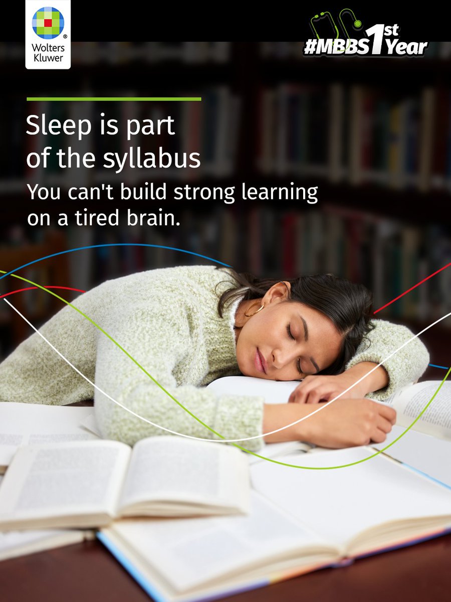 WKHealthIndia's tweet photo. Think sleep takes time away from studying? Think again.
Sleep supports attention, memory and learning. So, alongside Anatomy, Physiology & Biochemistry, make sleep part of your study plan.
SLEEP IS PART OF THE SYLLABUS.
#MBBSFirstYear https://t.co/9fgnEu7gpN