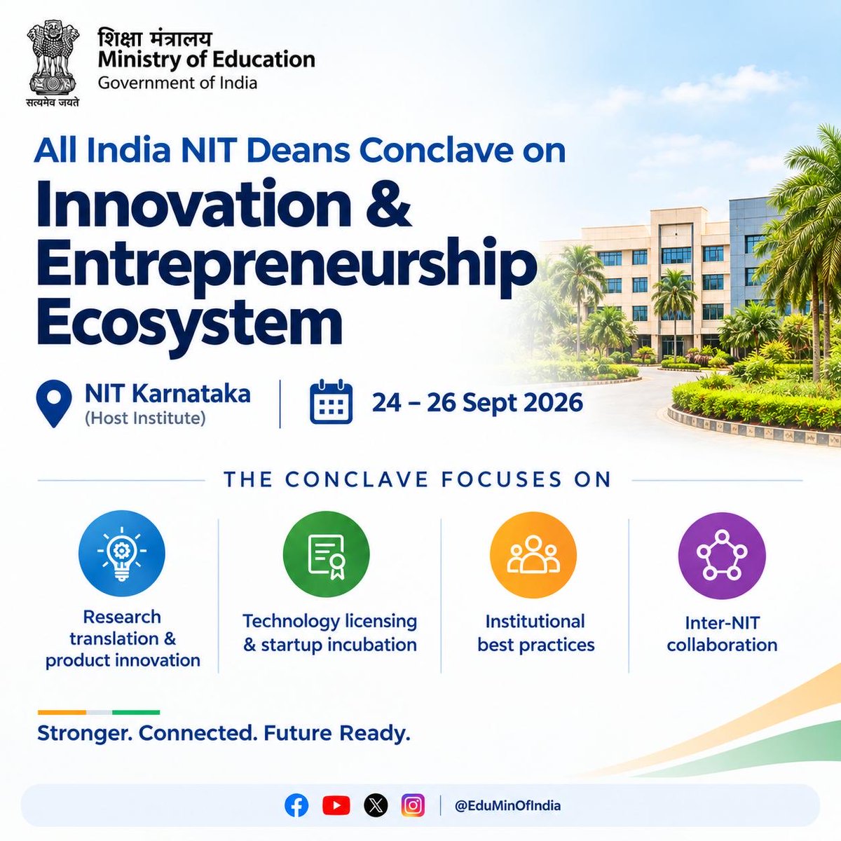 EduMinOfIndia's tweet photo. 🇮🇳 Building a stronger innovation ecosystem across NITs.

The All India NIT Deans Conclave on Innovation & Entrepreneurship Ecosystem will be hosted by NIT Karnataka, Surathkal from 24–26 Sept 2026, bringing together Deans of 31 NITs and IIEST.

#Innovation #Entrepreneurship #NITs #HigherEducation #StartupIndia #ResearchToImpact #ViksitBharat2047