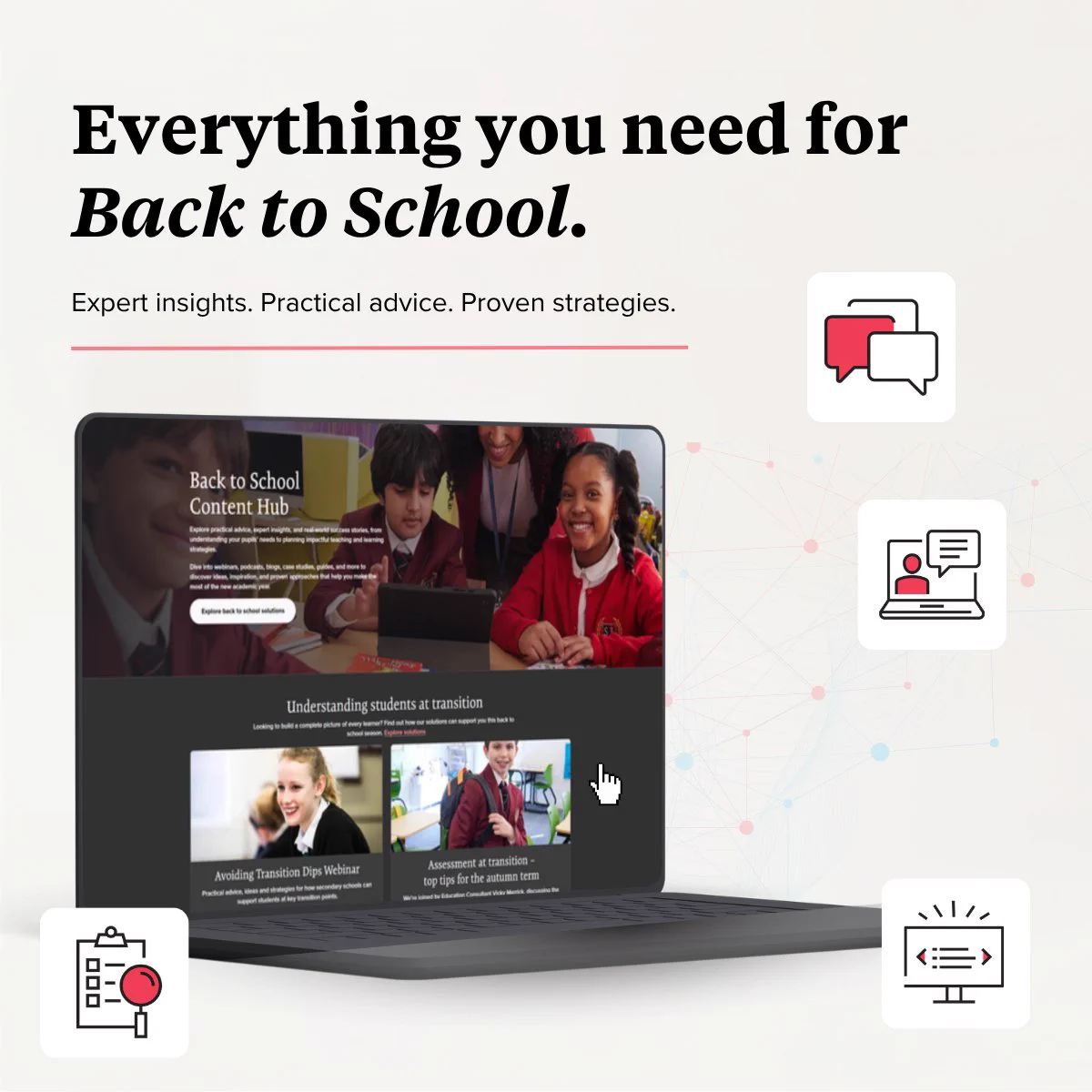 The image features a laptop displaying a webpage titled "Back to School Content Hub" with various sections and images of individuals engaged in school activities. Surrounding the laptop are icons representing communication, documents, and scheduling. Text on the image reads: "Everything you need for Back to School. Expert insights. Practical advice. Proven strategies."