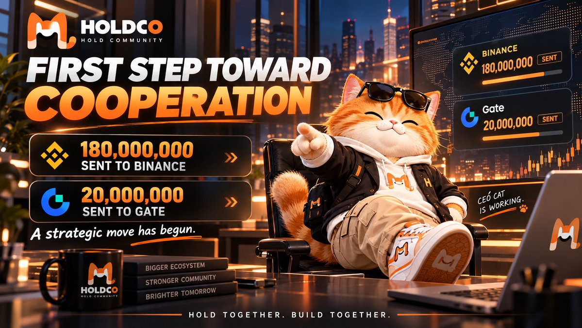 HOLD_COMMUNITY9's tweet photo. FIRST STEP TOWARD COOPERATION.
180M $HOLDCO → Binance
20M $HOLDCO → Gate
A strategic move has begun.
Bigger ecosystem.
Stronger community.
Brighter tomorrow.
Hold Together. Build Together.
CEO CAT is working. 🐾 https://t.co/o1RjijhwQX