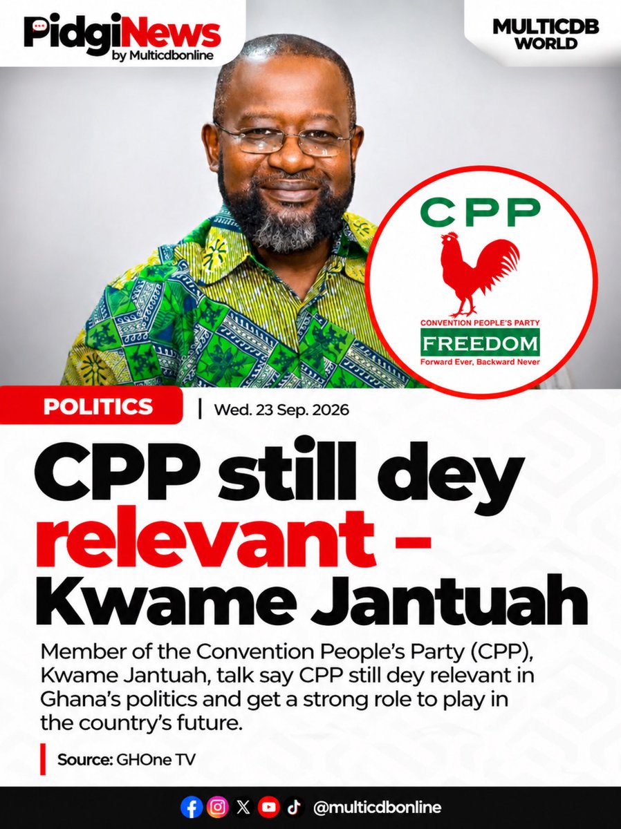 multicdbonline's tweet photo. CPP still dey relevant for Ghana politics - Kwame Jantuah talk say the party still get role to play for the country ein future. 🇬🇭

#PidgiNews #CPP #GhanaPolitics #GhanaNews https://t.co/pS5zaIoHBK