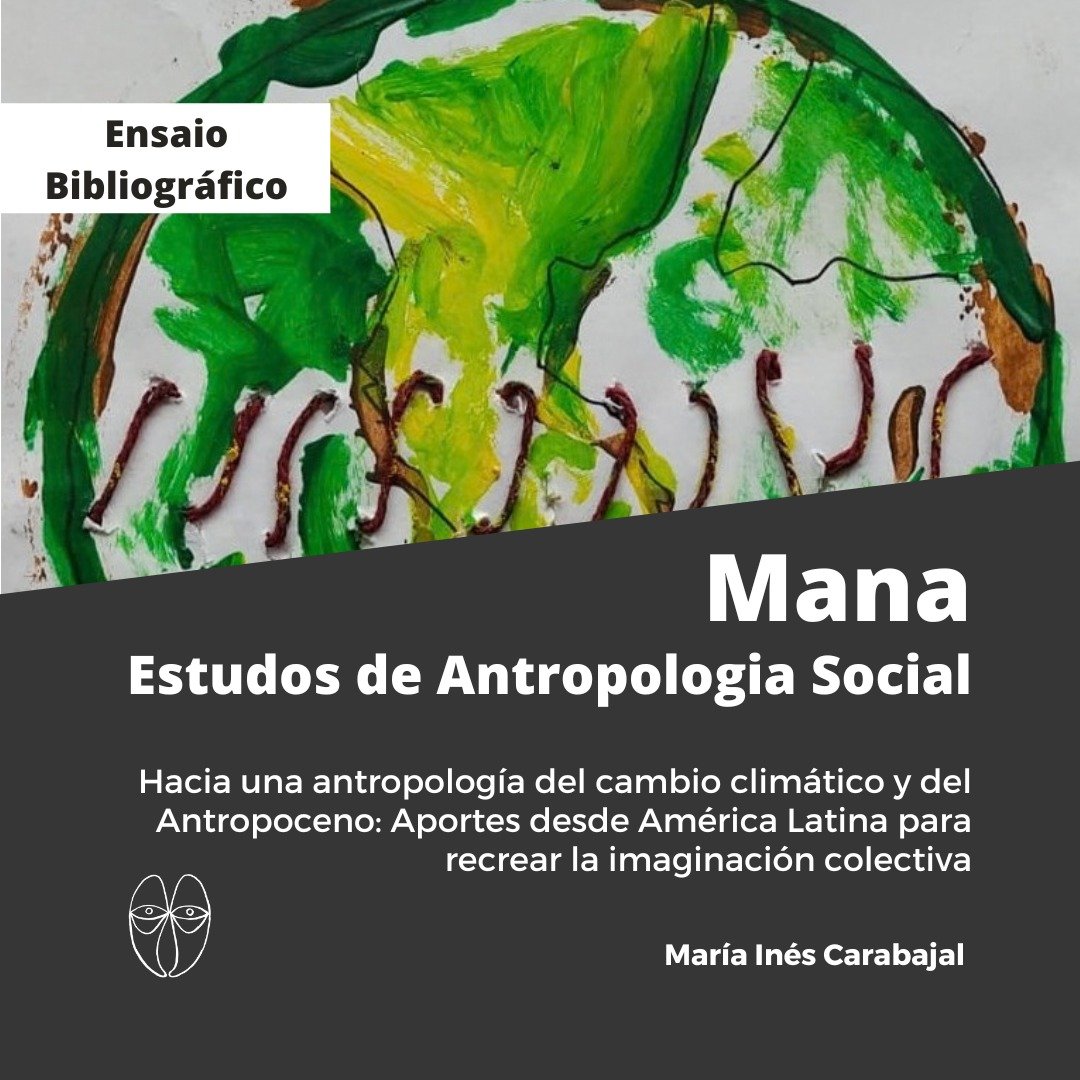 mana_revista's tweet photo. Nesta sexta-feira, recomendamos o Ensaio Bibliográfico "Hacia una Antropología del cambio climático y del Antropoceno: Aportes desde América Latina para recrear la imaginación colectiva”, de María Inés Carabajal.

Leia em: https://t.co/a5Ohmq26dV https://t.co/S1SYzj1iDH