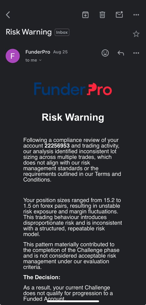 JeremyFx001's tweet photo. 🚨FUNDERPRO IS A BIG SCAM🚨

I started trading with FunderPro on a $100K Classic 2-Phase account. I started trading the account and was able to pass Phase 1 and Phase 2 with no issues. I completed my KYC and agreement and was waiting for my funded account.

The next day, I received a message from their risk team claiming that I had breached their lot-size rules while trading Phase 2. I found this very strange and complained about it, but nothing was done. They denied me the funded account and instead gave me another $100K account to start all over again.

I was extremely pissed, but there was nothing much I could do. I complained to them about it, but nothing changed, so I decided to accept the new account and start over.

This time, I made sure I learned from what they claimed was the mistake on my first account. I traded the second evaluation consistently without any significant increases or decreases in my lot sizes. I passed Phase 1 of the second account on September 11 and started trading Phase 2.

Yesterday, September 24, I passed Phase 2.

I was expecting to finally receive my funded account this time because I made sure to follow every single rule they had.

Unfortunately, today, September 25, I received another email from them claiming that I had breached their rules because my account was supposedly logged in from another IP address.

That never happened.

I don’t even have trader friends around me, nor have I ever exchanged networks with anyone. I have never shared my account, credentials, device, or access with another trader.

I don’t even log into my FunderPro account from a PC, not to mention someone else’s phone or network. I have only ever accessed and traded this account from my own phone.

This is the second time I have successfully completed their evaluation only to be denied a funded account because of an allegation I know I did not commit.

I ignored the first incident because there was a significant decrease in my lot size, and I accepted that perhaps I had misunderstood one of their rules. But this second time, I genuinely did nothing wrong.

At this point, it is extremely difficult for me to believe these are simply coincidences. It feels like they are finding reasons not to give me my funded account.

I have promoted FunderPro for a while because I genuinely believed in the company. But after experiencing this twice, I have completely changed my view of them, and I want other traders to know about my experience.

FunderPro is a very big scam in the prop firm space, they’re the worst firm I’ve ever traded with. 

Always do your research very well before buying any prop firm’s majority of them are just scammers.