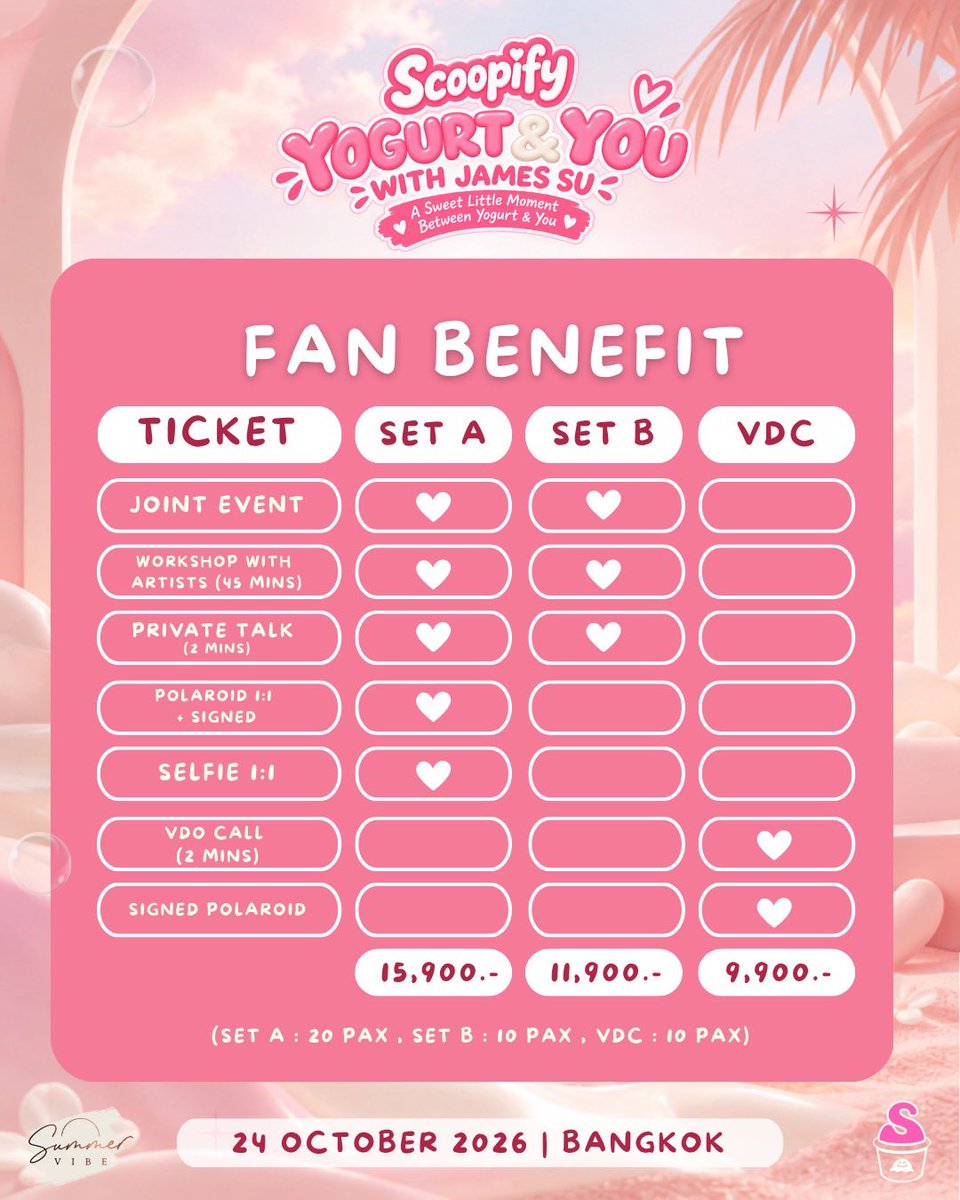 SummerVibeTH's tweet photo. 𝘚𝘊𝘖𝘖𝘗𝘐𝘍𝘠 𝘠𝘖𝘎𝘜𝘙𝘛 & 𝘠𝘖𝘜 𝘞𝘐𝘛𝘏 𝘑𝘈𝘔𝘌𝘚 𝘚𝘜 🍦⭐️

A LITTLE SCOOP OF HAPPINESS IS COMING YOUR WAY✨

Get ready for a sweet little moment with JAMES SU! 🤍 @jamessu_w 

เตรียมพบกับโมเมนต์สุดละมุน ที่จะทำให้หัวใจฟูเหมือน ไอศกรีมโยเกิร์ตถ้วยโปรด 
พร้อมรอยยิ้มและความทรงจำแสนหวานไปกับ JAMESSU 🫧 🌼

🗓️ 𝙀𝙑𝙀𝙉𝙏 𝘿𝘼𝙏𝙀 : 24.10.2026

🎟️ TICKETS SALE : 27.09.2026 ⏰12PM
🌼SET A : 20 PAX
⭐️SET B : 10 PAX
📱 VDC : 10 PAX
(โปรดติดตามรายละเอียดการกดบัตรเร็ว ๆ นี้) 

.
✨SPECIAL HIGHLIGHTS 
⭐️Workshop with Artists 45 mins
💬 Private talk 2 mins
📱 Selfie 1:1 (staff’s phone)
📸 Polaroid 1:1 + Signed

ชวนทุกคนมาสัมผัสความนุ่มละมุนของไอศกรีมโยเกิร์ต พร้อมโมเมนต์สุดคิวต์ที่จะทำให้ใจละลายยิ่งกว่าท็อปปิงบนถ้วยโปรด! 🍓

📩 สอบถามเพิ่มเติม
Line Official : @summervibeth
Email : admin.summervibe@gmail.com

#ScoopifyYogurtAndJamesSu
#SummerVibeTH #SCOOPIFY #jamesSu