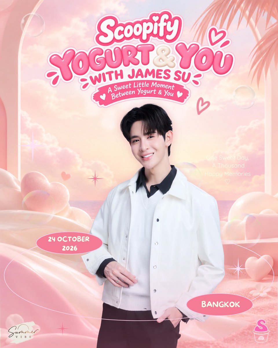 SummerVibeTH's tweet photo. 𝘚𝘊𝘖𝘖𝘗𝘐𝘍𝘠 𝘠𝘖𝘎𝘜𝘙𝘛 & 𝘠𝘖𝘜 𝘞𝘐𝘛𝘏 𝘑𝘈𝘔𝘌𝘚 𝘚𝘜 🍦⭐️

A LITTLE SCOOP OF HAPPINESS IS COMING YOUR WAY✨

Get ready for a sweet little moment with JAMES SU! 🤍 @jamessu_w 

เตรียมพบกับโมเมนต์สุดละมุน ที่จะทำให้หัวใจฟูเหมือน ไอศกรีมโยเกิร์ตถ้วยโปรด 
พร้อมรอยยิ้มและความทรงจำแสนหวานไปกับ JAMESSU 🫧 🌼

🗓️ 𝙀𝙑𝙀𝙉𝙏 𝘿𝘼𝙏𝙀 : 24.10.2026

🎟️ TICKETS SALE : 27.09.2026 ⏰12PM
🌼SET A : 20 PAX
⭐️SET B : 10 PAX
📱 VDC : 10 PAX
(โปรดติดตามรายละเอียดการกดบัตรเร็ว ๆ นี้) 

.
✨SPECIAL HIGHLIGHTS 
⭐️Workshop with Artists 45 mins
💬 Private talk 2 mins
📱 Selfie 1:1 (staff’s phone)
📸 Polaroid 1:1 + Signed

ชวนทุกคนมาสัมผัสความนุ่มละมุนของไอศกรีมโยเกิร์ต พร้อมโมเมนต์สุดคิวต์ที่จะทำให้ใจละลายยิ่งกว่าท็อปปิงบนถ้วยโปรด! 🍓

📩 สอบถามเพิ่มเติม
Line Official : @summervibeth
Email : admin.summervibe@gmail.com

#ScoopifyYogurtAndJamesSu
#SummerVibeTH #SCOOPIFY #jamesSu