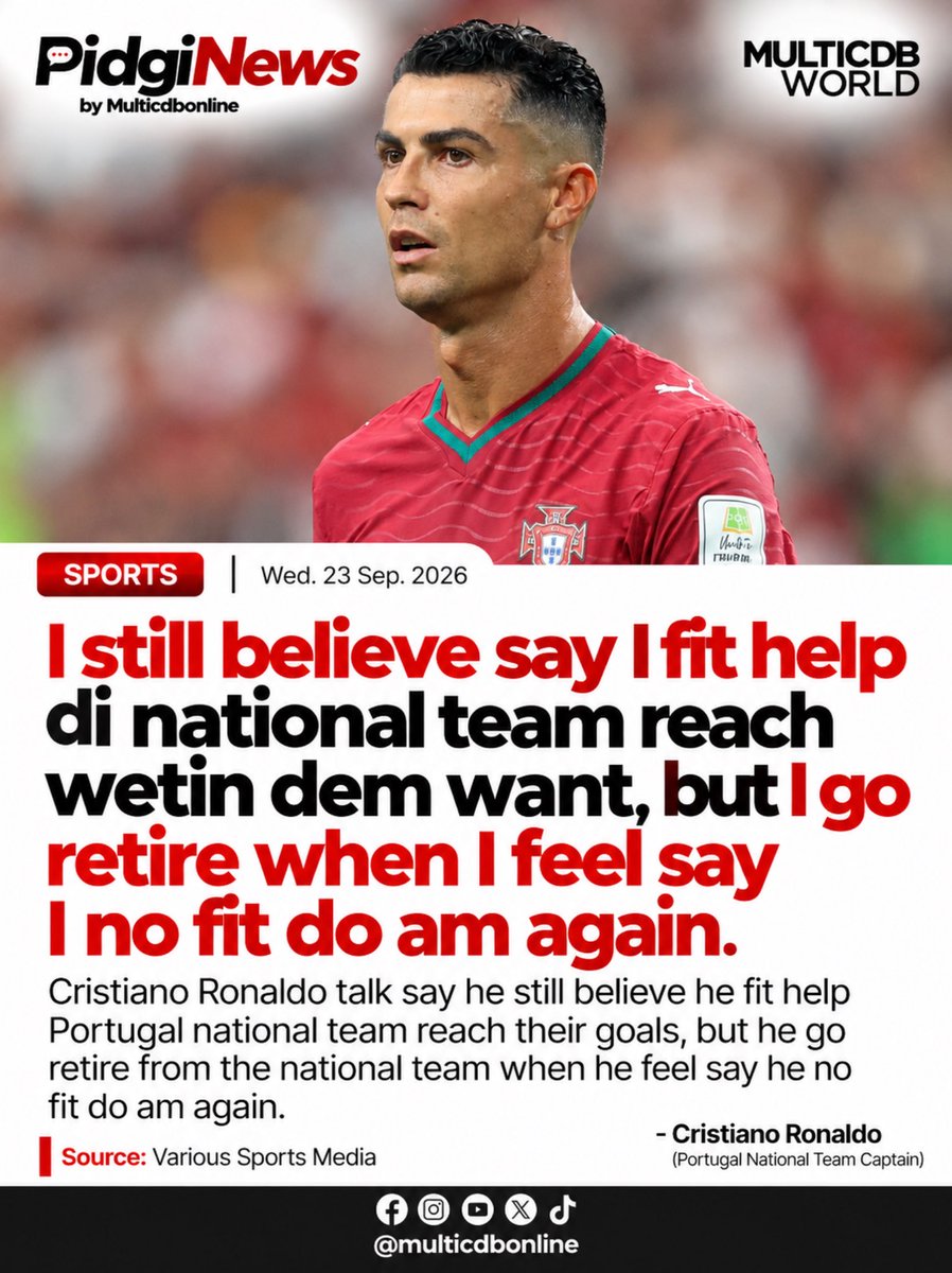 multicdbonline's tweet photo. Ronaldo talk say e still get something to give Portugal - but the day e feel say e no fit help again, e go retire.

You think CR7 still get more years for the national team? 

#PidgiNews #CristianoRonaldo #Portugal #Football #MulticdbOnline https://t.co/z12ILGPeEB