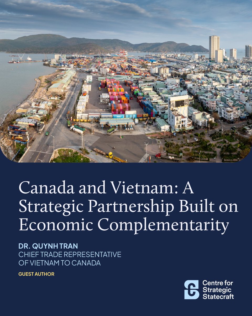 StatecraftOrg's tweet photo. “A partnership built from the ground up rather than declared from the top down.” For CSS, Dr. Quynh Tran, Chief Trade Representative of Vietnam to Canada, makes the case for a more strategic Canada–Vietnam partnership built around integrated supply chains. https://t.co/MdSVjf0VXo https://t.co/AnKZLuBogG