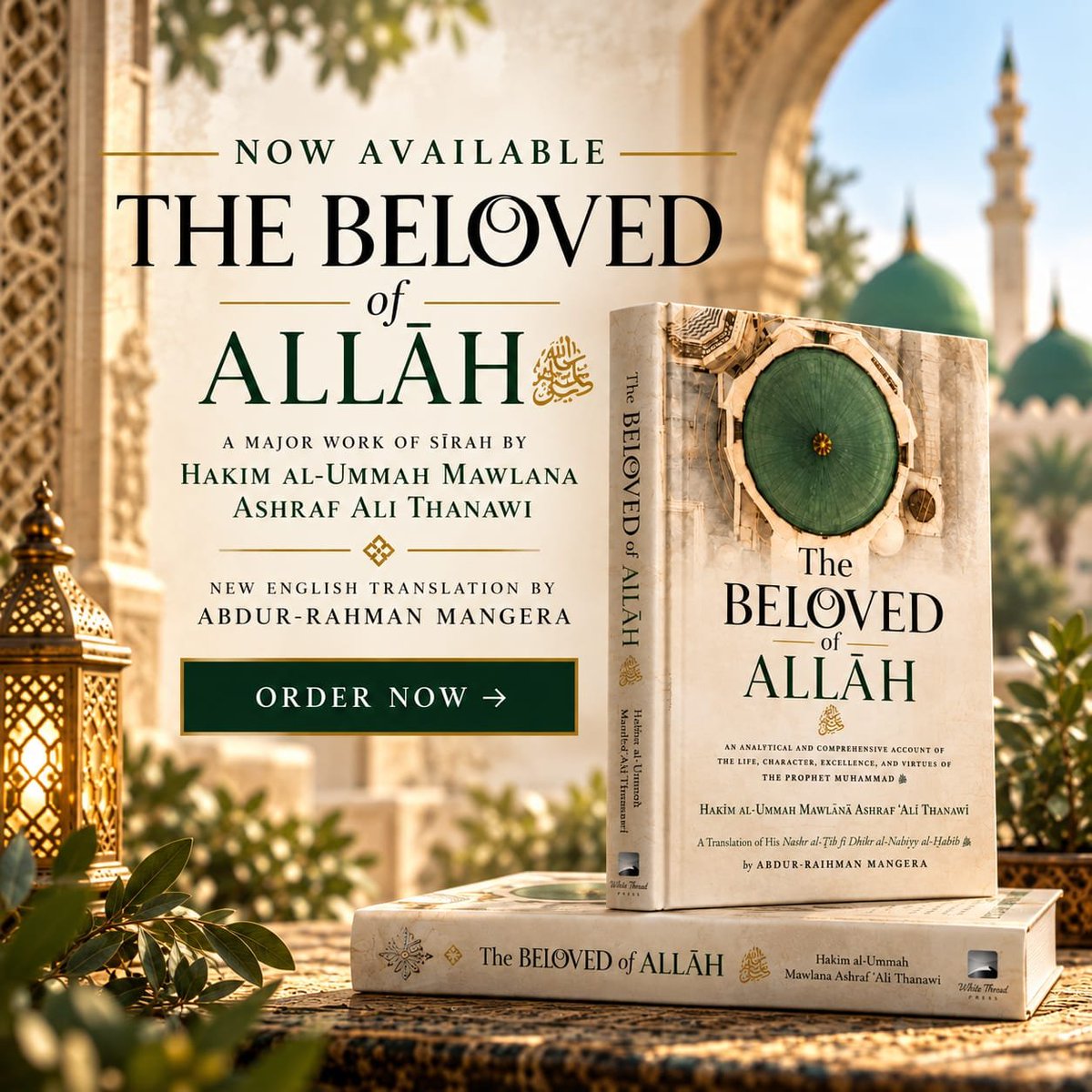 MuftiARM's tweet photo. Alhamdulillah, after 22 years of working on this book, it is finally ready.

The Beloved of Allah ﷺ 
A translation of Mawlana Ashraf Ali Thanawi's excellent sira book Nashr al-Ṭīb

This is an analytical book on the Prophet's Life

Preorder 
https://t.co/lEE0BFahdB https://t.co/FG68CekHLA