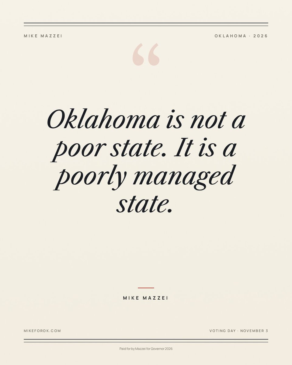 MazzeiMike's tweet photo. I want to be very clear about something.

Oklahoma is not a poor state. It is a poorly managed state.

We have the land, the energy, the people and the work ethic. What we haven't had is somebody in the governor's office reading every line of the budget and demanding results for the taxpayers' money.

That changes in January.