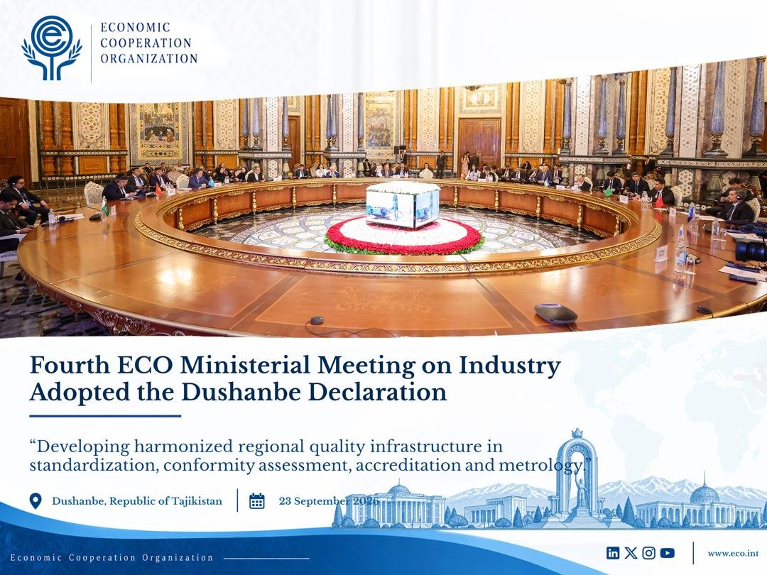 eco_secretariat's tweet photo. Dushanbe Declaration on Revitalizing Regional Industrial Cooperation
Dushanbe, Republic of Tajikistan
23 September 2026
https://t.co/I1tJ9JIW7g https://t.co/FaxSr9Irtg