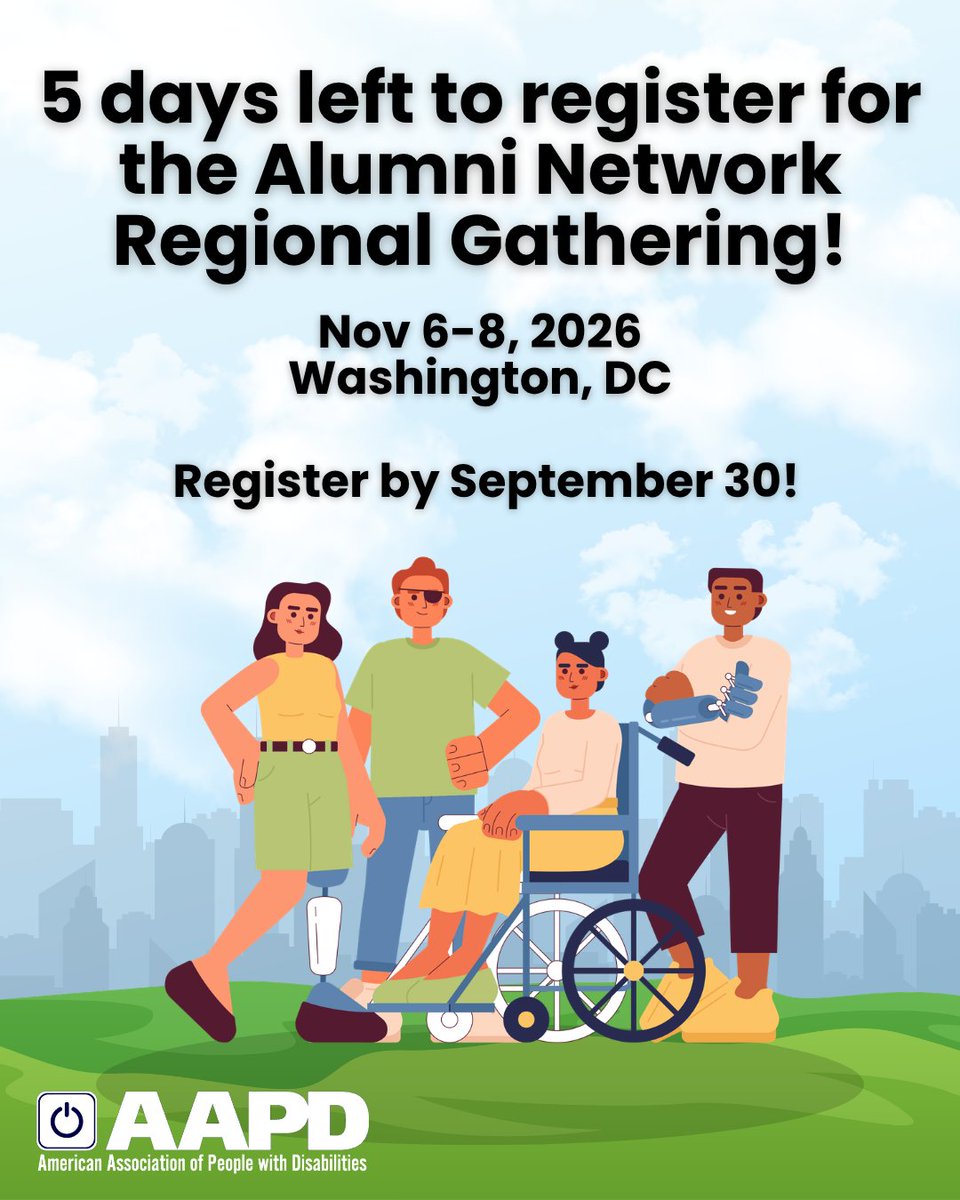 AAPD's tweet photo. There are just 5 days left to register for AAPD’s first-ever in-person Alumni Network Gathering in Washington, DC, from November 6 - 8.

We’ll spend the weekend reconnecting, meeting alumni from across the network, sharing resources, networking, and experiencing disability joy together.

The Alumni Gathering will take place at the Washington Marriott Capitol Hill. Register by September 30 at 3 AM ET. Registration may close sooner if we reach capacity. Register using the link in our bio! https://t.co/F8TGyFbXnJ

ID: Graphic featuring characters with various disabilities standing on grass in front of a city with the same information that is in the post.