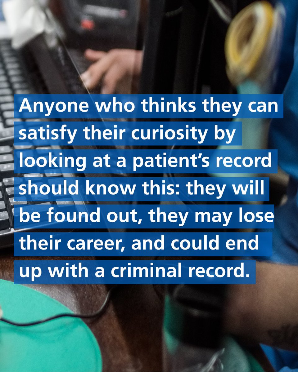 NHSEngland's tweet photo. Anyone who thinks they can satisfy their curiosity by unlawfully looking at a patients’ record should know this: they will be found out, they may lose their career, and they could end up with a criminal record. 

 Read our full guidance for staff here ➡️ https://t.co/xcXDfM6P7o https://t.co/5RQJKyrVOa
