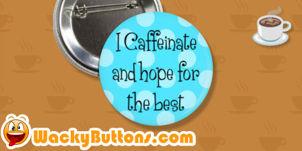 WackyButtons's tweet photo. If your daily fuel plan is basically caffeine, hope, and then more caffeine, you’re running the system like a true pro ☕😄 #CustomButton is a fun way to show off your officially sponsored-by-coffee lifestyle wherever you go.

https://t.co/ZNK84vRqab https://t.co/pHilTKxiVU