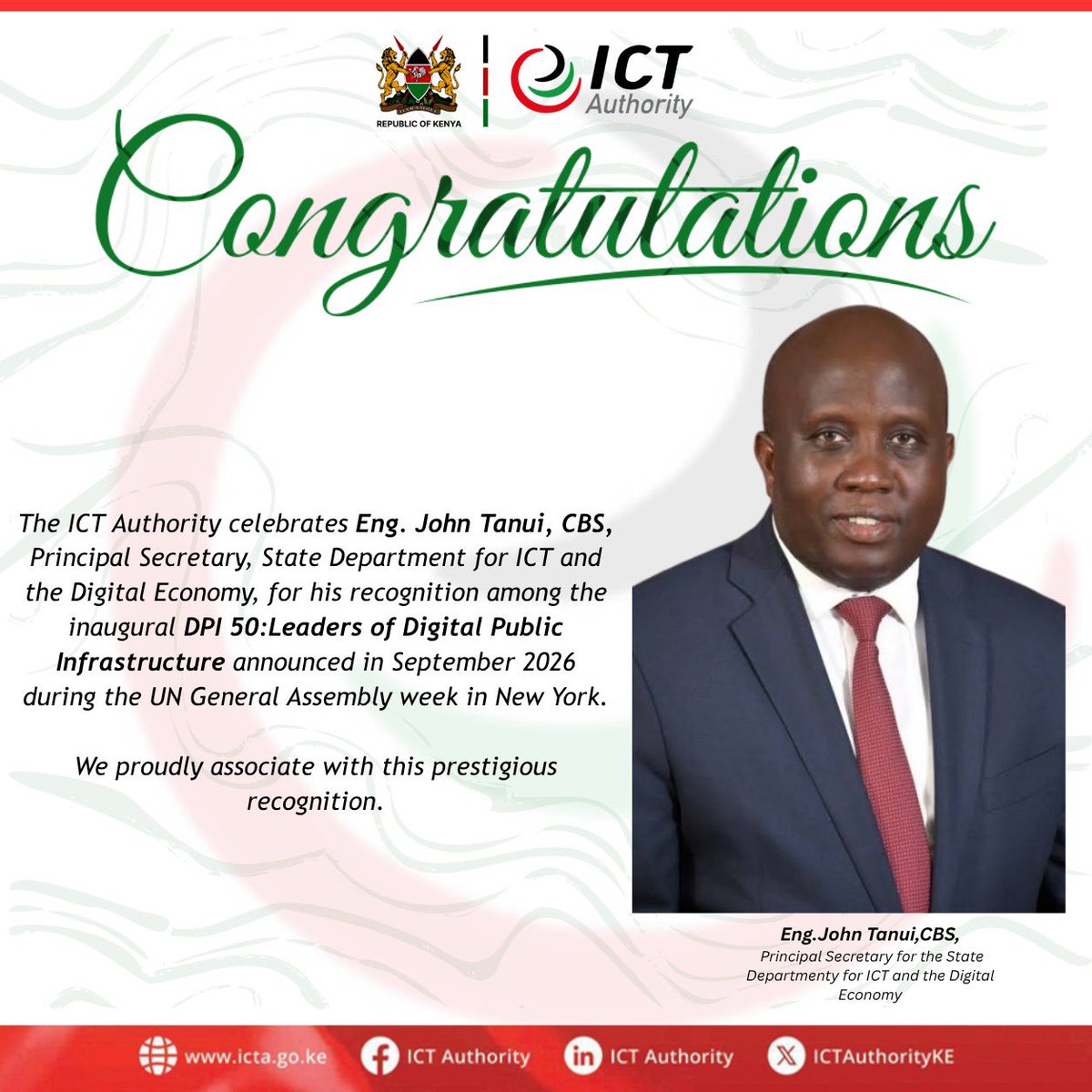 ICTAuthorityKE's tweet photo. The ICT Authority celebrates Eng. John Tanui, CBS, Principal Secretary, State Department for ICT and the Digital Economy, for his recognition among the inaugural DPI 50:Leaders of Digital Public Infrastructure announced in September 2026 during the UN General Assembly week in https://t.co/NdWZXRK5k8