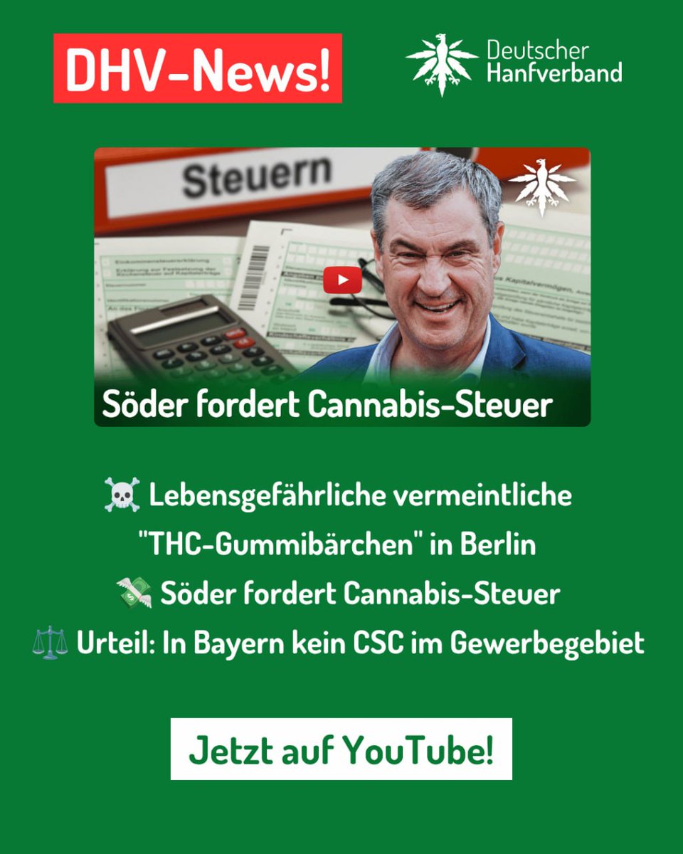 hanfverband's tweet photo. Die DHV-News vom 25.09.2026:  

☠️Lebensgefährliche vermeintliche "THC-Gummibärchen" in Berlin 
💸 Söder fordert Cannabis-Steuer 
⚖️ Urteil: In Bayern kein CSC im Gewerbegebiet  

Jetzt auf YouTube! https://t.co/jNbj9WvRcM https://t.co/aHwvjRubtS