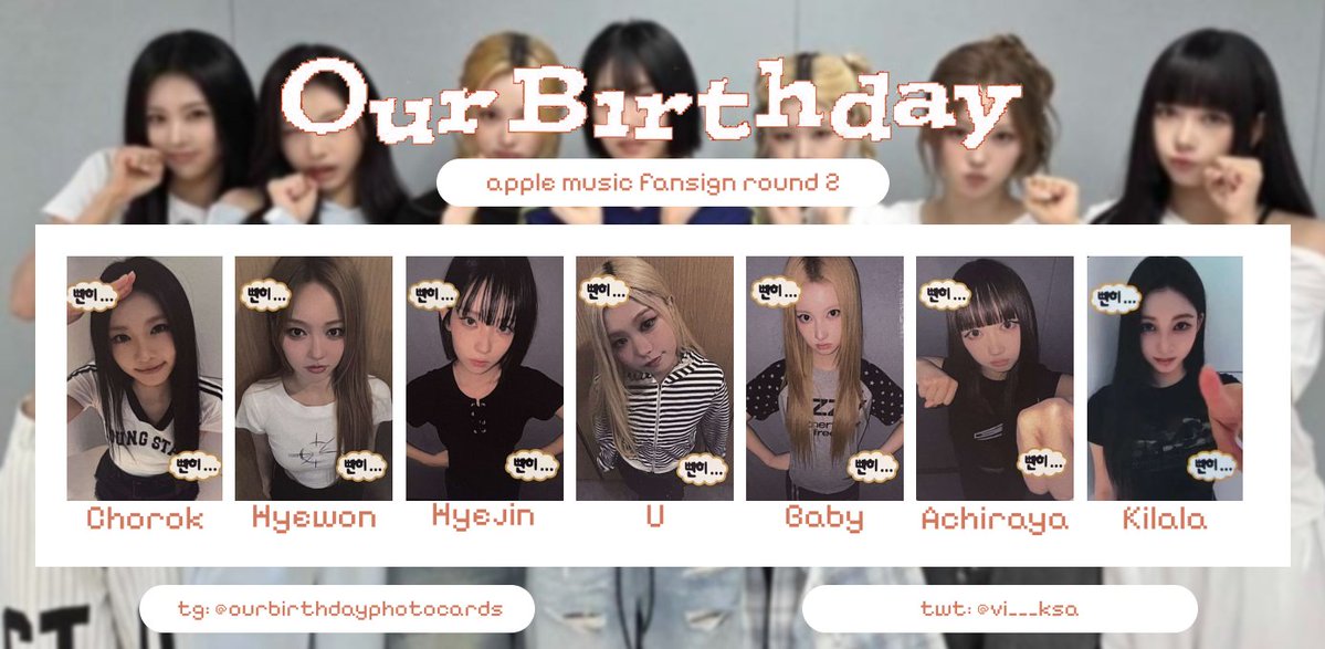 vi___ksa's tweet photo. OURBIRTHDAY Our birthday apple music fansign round 2 photocard template

Google drive for better quality:
https://t.co/vxZdFC6QvR

#OURBIRTHDAY #OBD #Baby #Achiraya #Hyejin #U #Hyewon #Kilala #Chorok #아워벌스데이 포카 https://t.co/8qE0iTcXtf