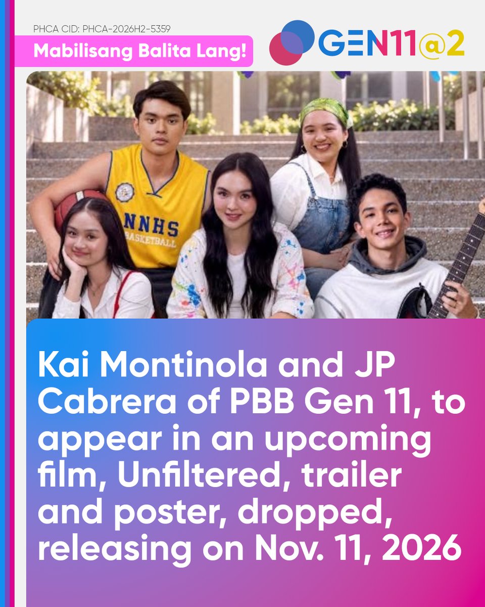 DRPSPHCA's tweet photo. #PBBGen11: Mabilisang Balita Lang! (September 25, 2026)!
Part 2 of 2: Abangan sina #KaiMontinola at #JPCabrera sa #UNFILTEREDMovie!
On September 25, 2026, the official social media accounts of the forthcoming film Unfiltered, produced by I.Syoot Multimedia Production and directed by Hanz Florentino, dropped not only the official poster, but also the full trailer of the film.
The film stars Pinoy Big Brother Gen 11 ex-housemates JP Cabrera and Kai Montinola, together with Dennah Bautista, Venice Bismonte, and Eujan Arda, with the special participation of Boots Anson-Roa Rodrigo.
Unfiltered is scheduled to release in Philippine cinemas on November 11, 2026. The pre-booking for the advance screening of the film will start on October 11, 2026, as part of the celebration of World Mental Health Day.
As for Kai and JP, the film served as their first appearance in a movie since the PBB Gen 11 Big Night and as Star Magic artists.
Kai Montinola, the Singing Gwapa of Cebu, previously appeared in Saving Grace, Maalaala Mo Kaya, and Roja, all are produced by ABS-CBN.
JP Cabrera, the Persevering Bunso of Quezon City, previously guested together with Joli Alferez and Jan Silva in an iWant original series Ghosting Part 2: Deja-BOO, led by co-ex-housemates JM Ibarra and Fyang Smith.
PHCA CID: PHCA-2026H2-5359