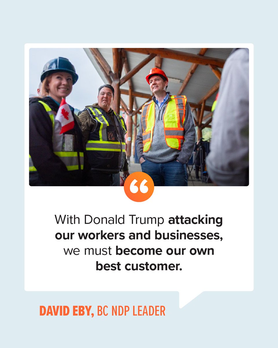 bcndp's tweet photo. Yesterday, David Eby announced new "Built in B.C. and Canada" buying rules for public projects:

✅ Minimums for B.C. and Canadian wood, steel, aluminum, cement
✅ Penalties on U.S.-made goods
✅ Buy local when suppliers can deliver on time and on budget
✅ Back the PM's Buy Canadian policy

With Trump coming after our workers, we have to become our own best customer.

That's how we build B.C. strong 🇨🇦