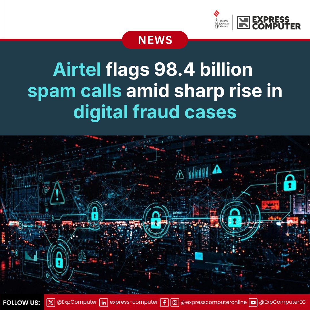 ExpComputer's tweet photo. #Airtel flags 98.4 billion #spamcalls amid sharp rise in #digitalfraudcases - https://t.co/jkjEELvIBL | #technews #technology #futuretech #AI https://t.co/VrjepMBWNw
