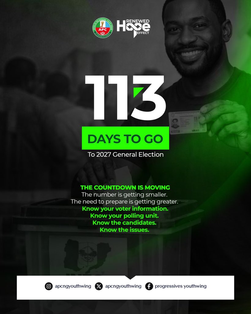 apcngyouthwing's tweet photo. 113 days to the 2027 General Election.
The countdown continues, and preparation matters.
Know your voter information.
Know your polling unit.
Know the candidates.
Know the issues.
Stay informed, prepared and engaged.
#apcyouthwing #progressiveminds https://t.co/D5PzDAQMU8