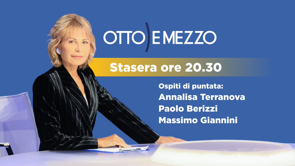 OttoemezzoTW's tweet photo. Stasera alle 20:30 #OttoeMezzo con #LilliGruber su @La7tv.
Gli ospiti di oggi: @AnnalisaT62 @PBerizzi  @MassimGiannini
Seguici in tv e in streaming su https://t.co/9WkMau9JmY e App #La7 📲 https://t.co/dKsg2BRQrw