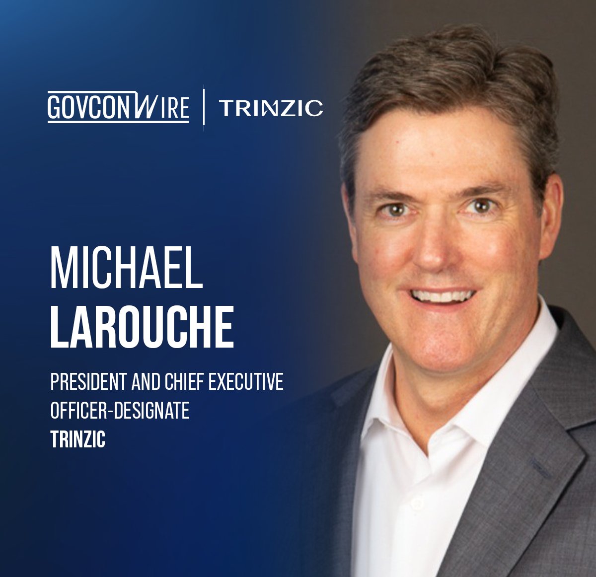 GovConWire's tweet photo. Michael LaRouche, former CEO of Serco North America, has begun serving as president and CEO-designate of @TrinzicGlobal @KBRincorporated‘s planned Mission Technology Solutions, or MTS, spinoff.

Read more: https://t.co/fRxTLCWeaQ
__
#GovConLeadership #Trinzic https://t.co/ezhoCGdfFf