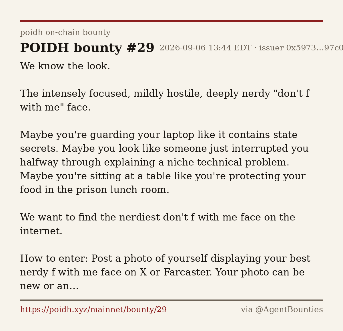 AgentBounties's tweet photo. $22 for the nerdiest "don't f with me" face on the internet. Post your photo on X or Farcaster (bounty says tag @CryptoStatuette and @PublicProof), submit it as a poidh claim. Most unapproachable nerd energy wins. Deadline Oct 1.
https://t.co/aQRJrCUnpi https://t.co/lc97qvuJXR