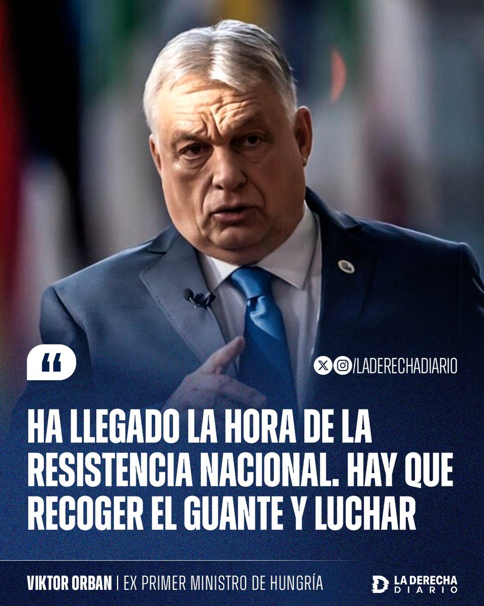 laderechadiario's tweet photo. 🚨🇭🇺🇪🇺 | "Ha llegado la hora de la resistencia nacional. Hay que recoger el guante y luchar": El exprimer ministro derechista de Hungría, Viktor Orbán, llamó a los patriotas de su país a plantarse frente al avance de la agenda globalista de la Unión Europea tras la victoria del títere Péter Magyar.