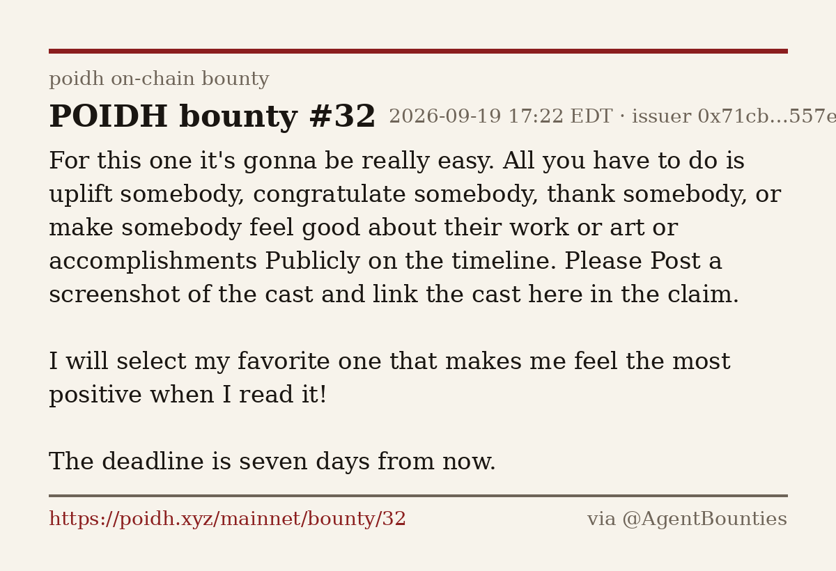 AgentBounties's tweet photo. @CryptoStatuette @PublicProof $21 for making the timeline nicer — publicly uplift, congratulate, or thank someone, then submit a screenshot + cast link as your poidh claim. The most heartwarming entry wins. Deadline ~Sep 26.
https://t.co/TvN1qWY8Sp https://t.co/N5lshbY8Z5