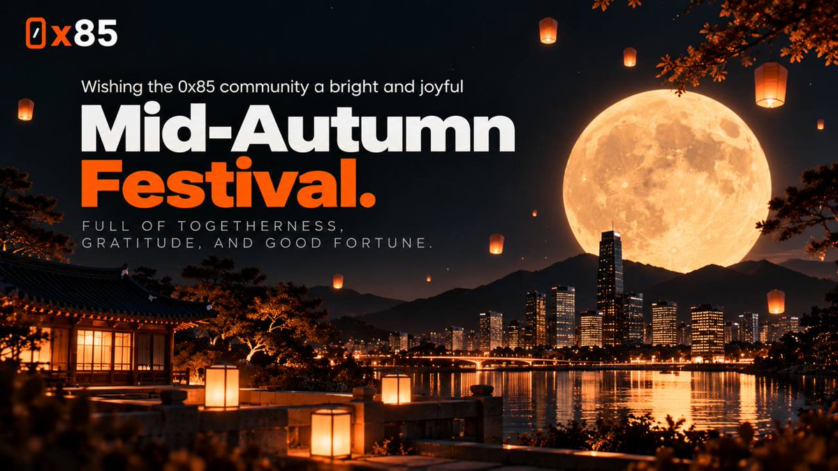 Ox85_X's tweet photo. Wishing the 0x85 community a bright and joyful Mid-Autumn Festival, full of togetherness, gratitude, and good fortune. 🌕✨ https://t.co/5yDYXJfgta