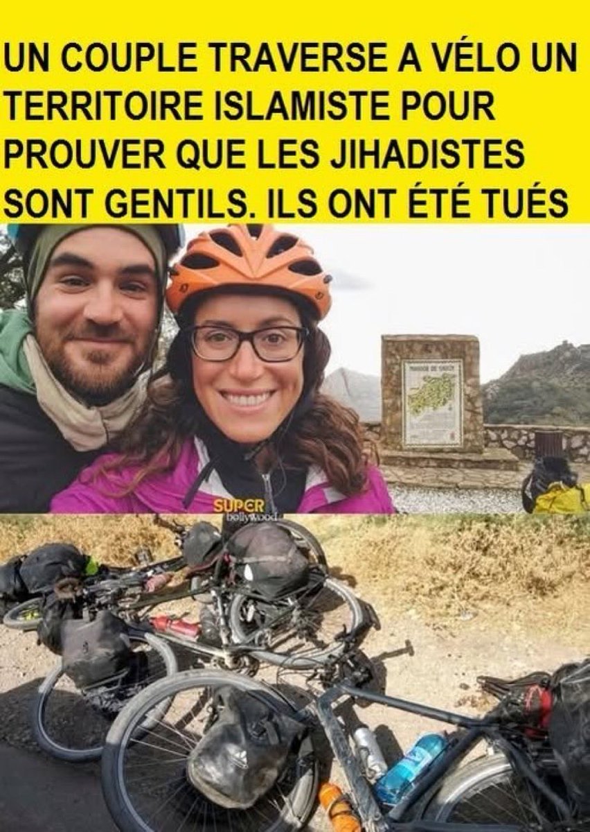 JFBdeH's tweet photo. UN COUPLE DE MILITANTS ISLAMO-GAUCHISTES A VOULU TRAVERSER EN VÉLOS, PLUSIEURS PAYS MUSULMANS DU MOYEN-ORIENT POUR PROUVER QUE L’ISLAM NE TUE PAS .. 
ILS ONT ÉTÉ ASSASSINÉS TOUS LES DEUX .. https://t.co/hCcD6T1e4f