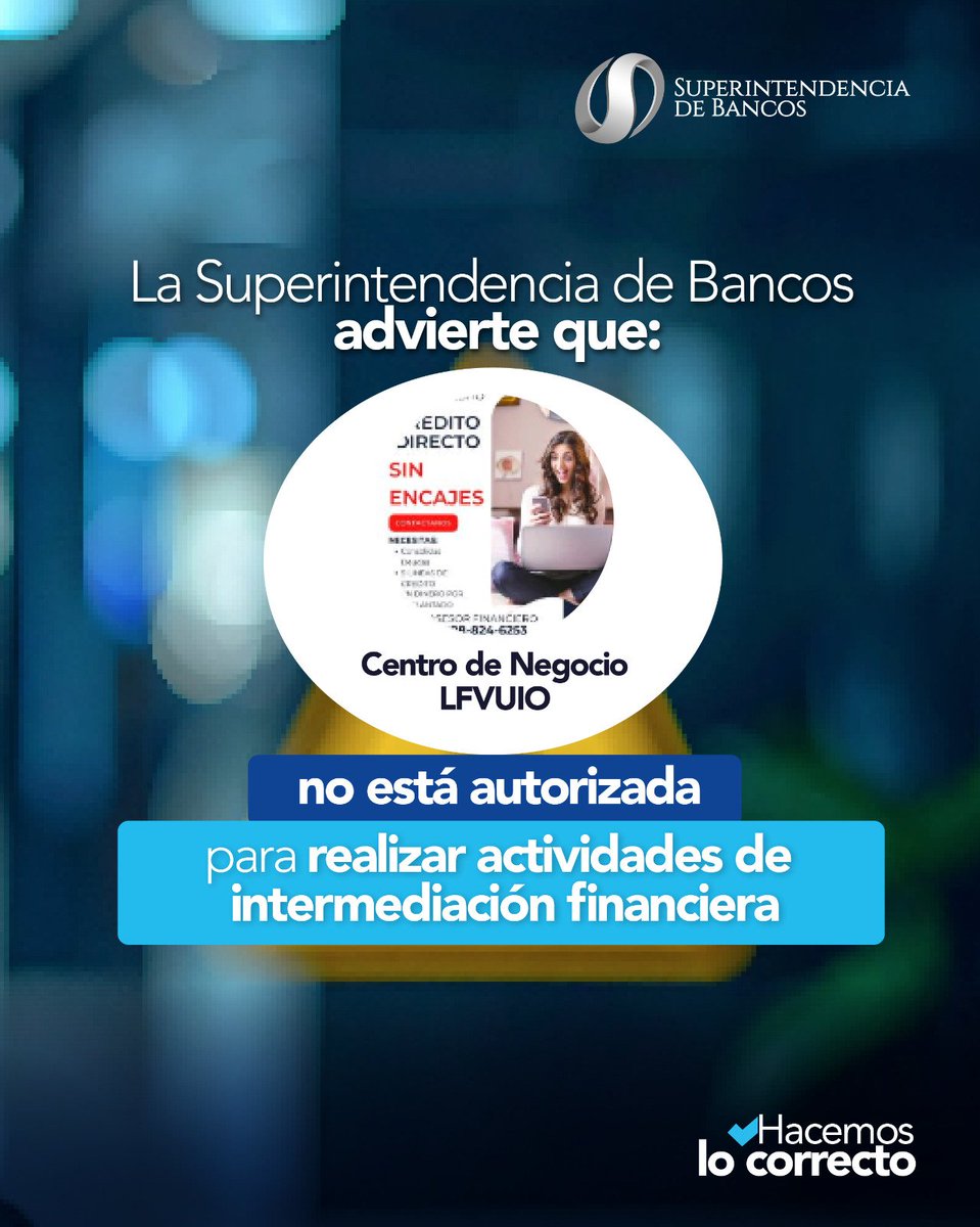 superbancosEC's tweet photo. La Superintendencia de Bancos informa a la ciudadanía que "CENTRO DE NEGOCIO LFVUIO " no está autorizada 🚫 para captar dinero del público ni para realizar actividades de intermediación financiera.

Cuida tus recursos 💵 y confíalos únicamente a entidades autorizadas. 👌🏻

Trabajamos por la vigilancia y supervisión financiera en favor de tu seguridad. 🛡️
.
.
.
#EntidadesNoAutorizadas
#SupervisionFinanciera
#HacemosLoCorrecto✅