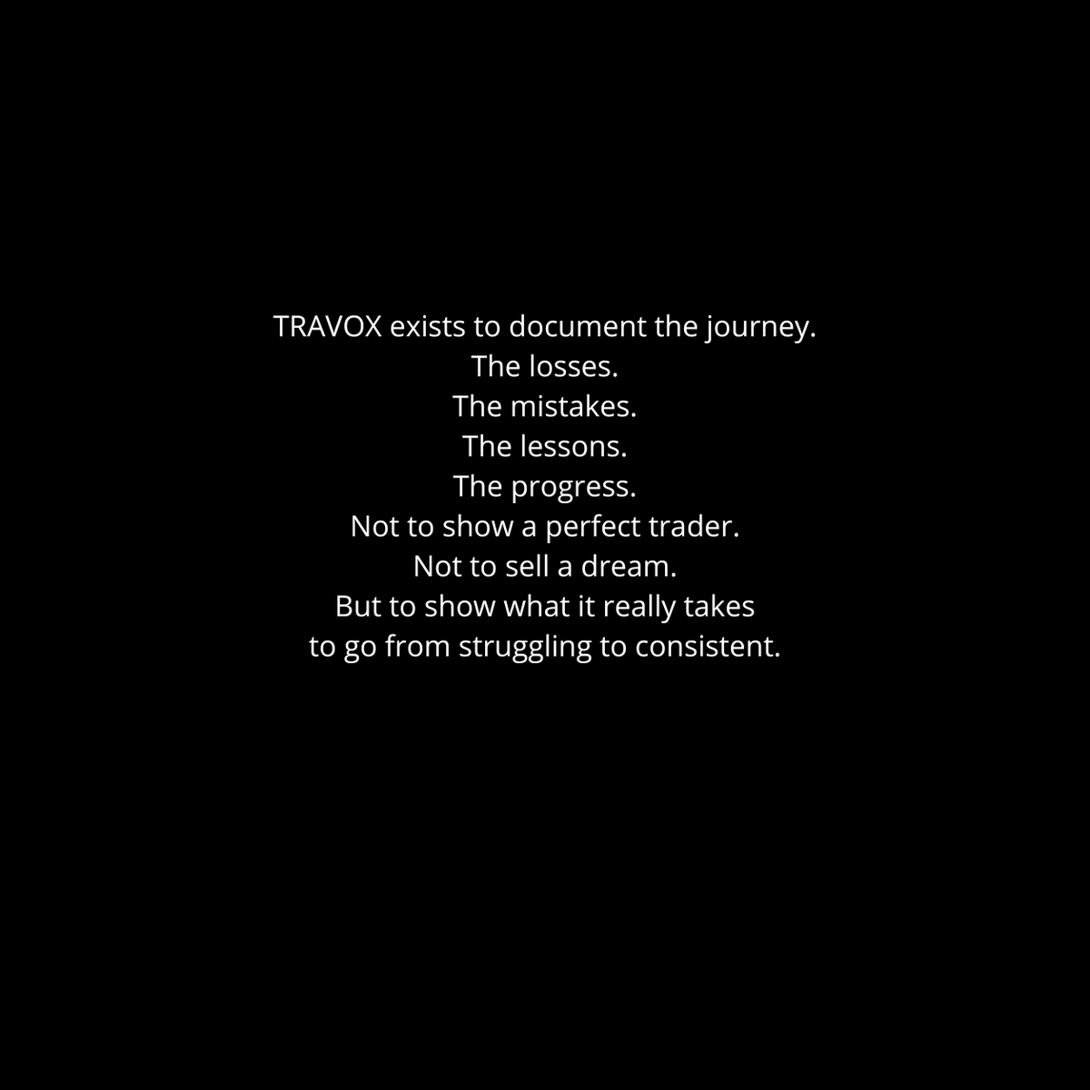 Travox0's tweet photo. Every journey has a starting point. 
TRAVOX was created to document mine. 
The losses. The mistakes. The lessons. 
The progress. 
No fake flex. 
Just a trader trying to become consistent,
one brick at a time. The journey starts here. 🧱

 #TRAVOX #TradingJourney #Trader #PropFirm https://t.co/mMddOdz35T