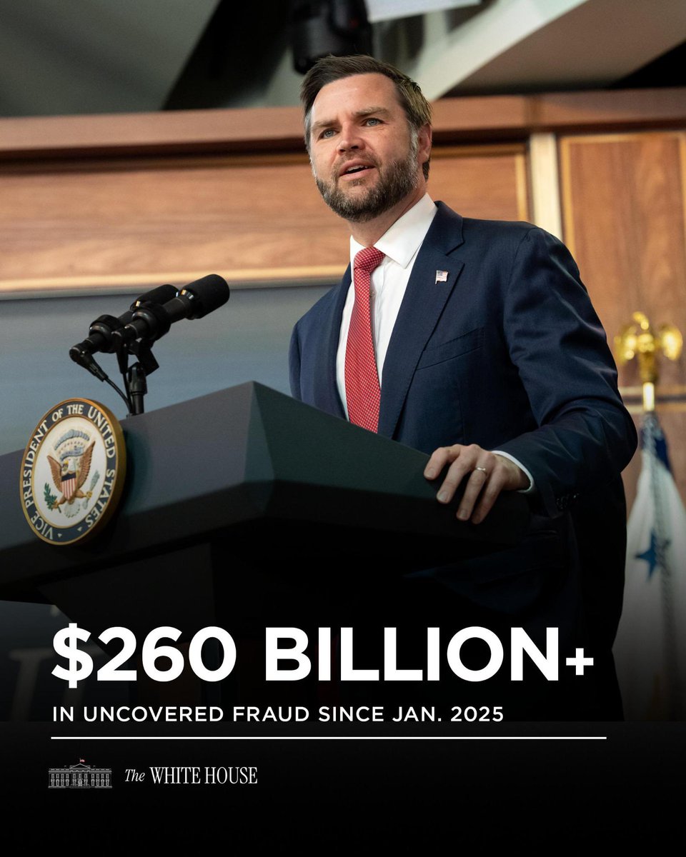 VP's tweet photo. $260 billion in fraud has been uncovered since January 2025. The @WHFraudTF is only just getting started. https://t.co/E1qjHZMAr2