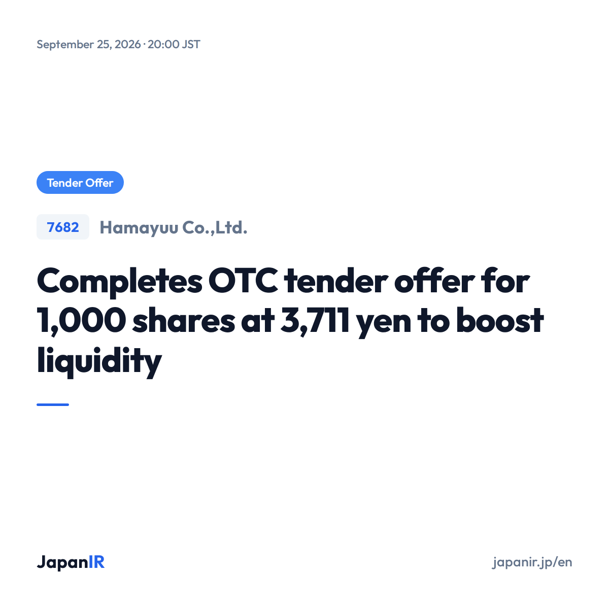 JapanIR_en's tweet photo. Japan IR Highlight - Sep 25, 2026

Hamayuu Co.,Ltd. (7682)
Tender Offer

https://t.co/uzgn2IvK8h
#JapanStocks #JapaneseStocks #JapanIR #TenderOffer https://t.co/oT1tbZ00ib