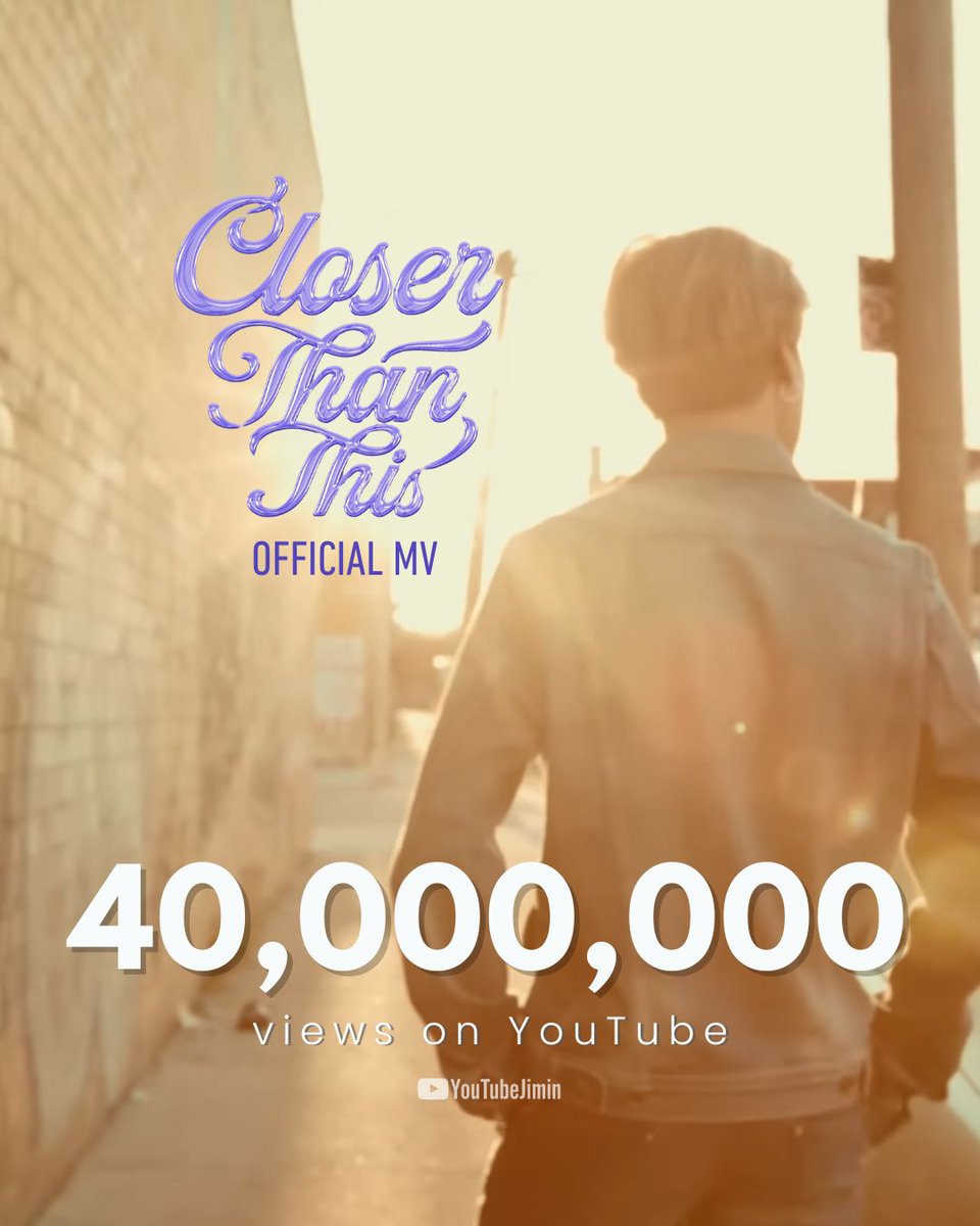 YouTubeJimin's tweet photo. "Closer Than This" Official MV by #JIMIN has surpassed 40 million views on YouTube!
Congratulations Jimin 🥳🎉
Keep streaming!
🔗: https://t.co/w9oMPm8zHK
#CloserThanThis #Jimin_MUSE #지민 https://t.co/5gFuBvsXML