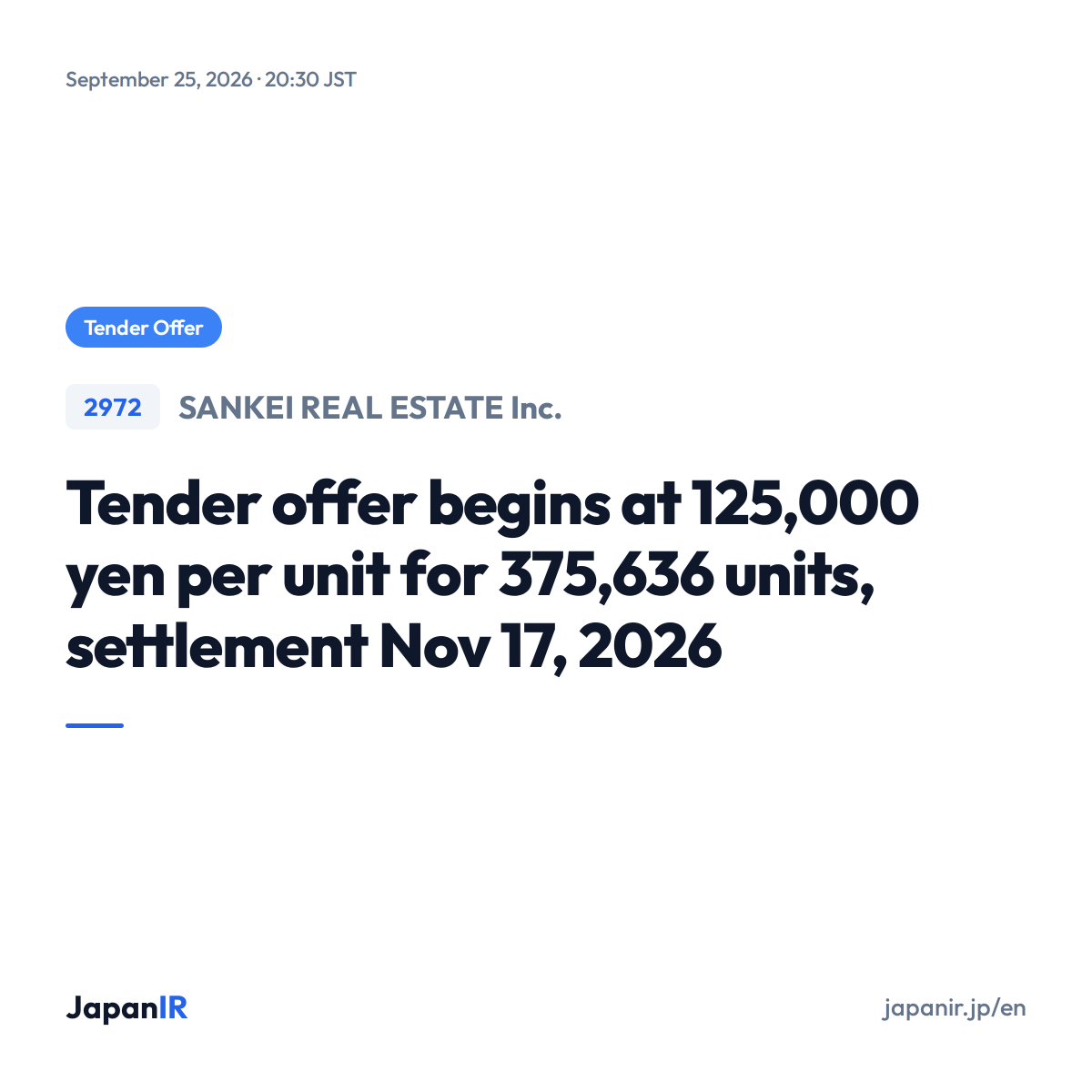 JapanIR_en's tweet photo. Japan IR Highlight - Sep 25, 2026

SANKEI REAL ESTATE Inc. (2972)
Tender Offer

https://t.co/uzgn2IvK8h
#JapanStocks #JapaneseStocks #JapanIR #TenderOffer https://t.co/mnLaS6JT9y